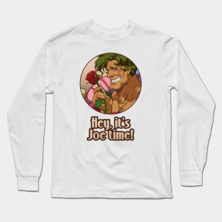 Hey, it's Joe time! Long Sleeve T-Shirt